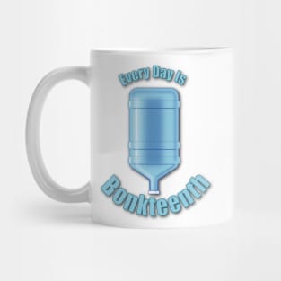 Every Day Is Bonkteenth Mug